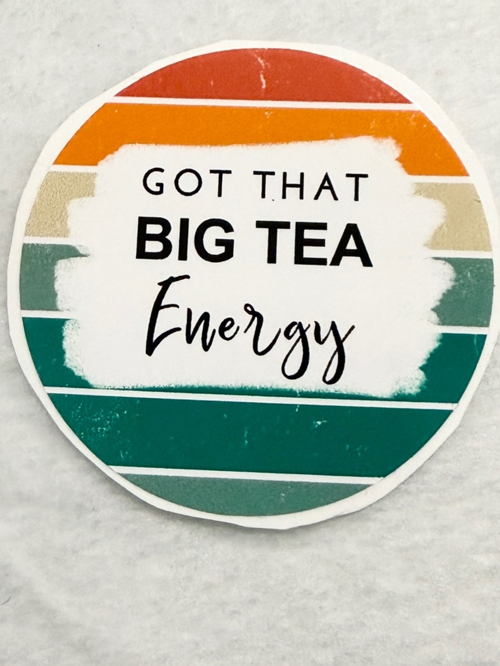Got that big tea, energy  - Sticker